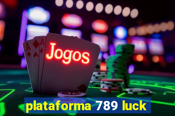 plataforma 789 luck